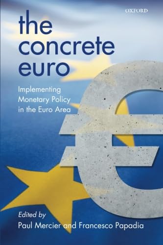 Imagen de archivo de The Concrete Euro: Implementing Monetary Policy in the Euro Area a la venta por Revaluation Books