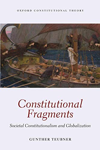 Imagen de archivo de Constitutional Fragments: Societal Constitutionalism and Globalization a la venta por Chiron Media