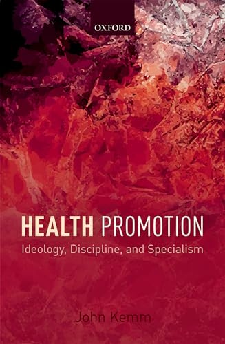Stock image for Health Promotion: Ideology, Discipline, and Specialism for sale by Book Dispensary