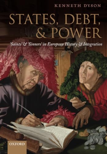 Beispielbild fr States, Debt, and Power. 'Saints' and 'Sinners' in European History and Integration. zum Verkauf von Plurabelle Books Ltd