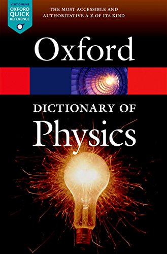 Beispielbild fr A Dictionary of Physics 7/e (Oxford Quick Reference) zum Verkauf von WorldofBooks