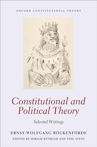 9780198714972: Constitutional and Political Theory: Selected Writings (Oxford Constitutional Theory)