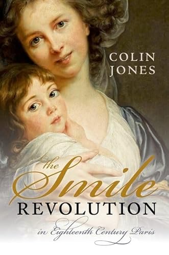 Stock image for The Smile Revolution: In Eighteenth Century Paris for sale by ThriftBooks-Dallas