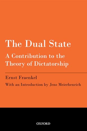 9780198716204: The Dual State: A Contribution To The Theory Of Dictatorship