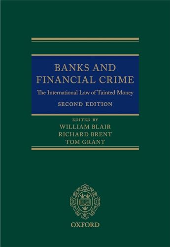9780198716587: Banks and Financial Crime: The International Law of Tainted Money
