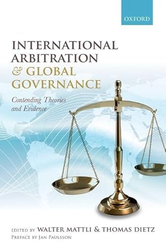 Imagen de archivo de International Arbitration and Global Governance: Contending Theories and Evidence a la venta por WorldofBooks