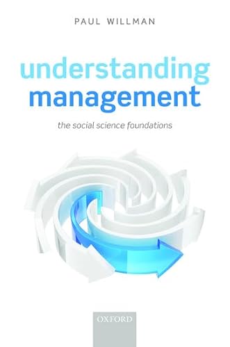 9780198716914: Understanding Management: The Social Science Foundations