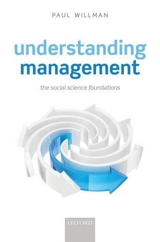 9780198716914: Understanding Management: The Social Science Foundations