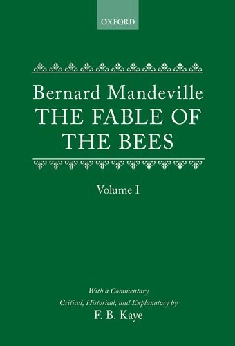 Stock image for The Fable of the Bees: Or Private Vices, Publick Benefits: Volume I for sale by Labyrinth Books