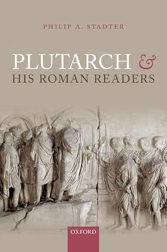 Beispielbild fr Plutarch and his Roman Readers zum Verkauf von Books From California