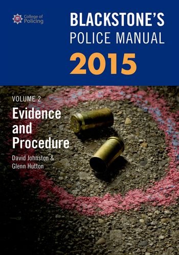 9780198718994: Blackstone's Police Manual Volume 2: Evidence and Procedure 2015 (Blackstone's Police Manuals)