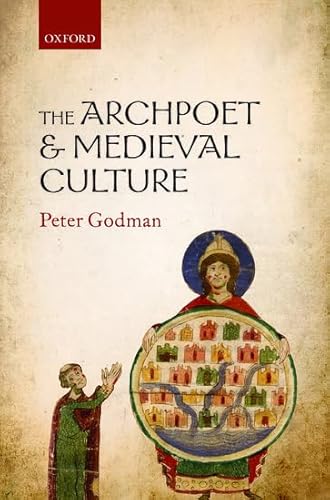 The Archpoet and Medieval Culture [Hardcover] Godman, Peter