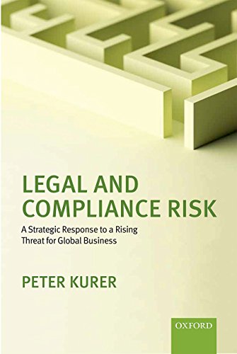 Beispielbild fr Legal and Compliance Risk: A Strategic Response to a Rising Threat for Global Business zum Verkauf von AwesomeBooks