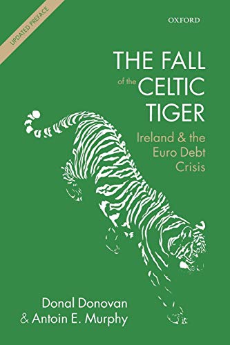 Imagen de archivo de The Fall of the Celtic Tiger: Ireland and the Euro Debt Crisis a la venta por HPB-Emerald