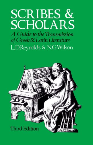 Scribes and Scholars: A Guide to the Transmission of Greek and Latin Literature (9780198721468) by Reynolds, L. D.; Wilson, N. G.