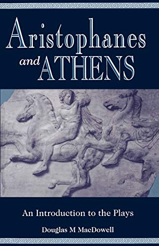 9780198721598: Aristophanes and Athens: An Introduction to the Plays