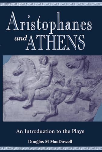 Aristophanes and Athens: An Introduction to the Plays