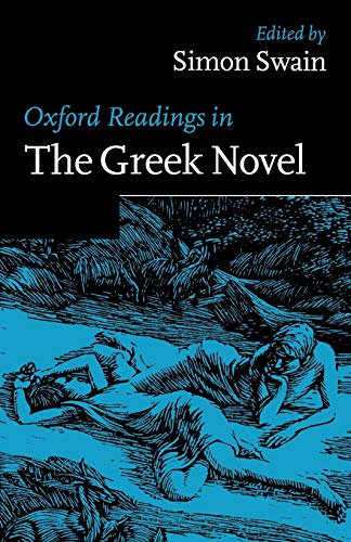 9780198721888: Oxford Readings in the Greek Novel (Oxford Readings in Classical Studies)