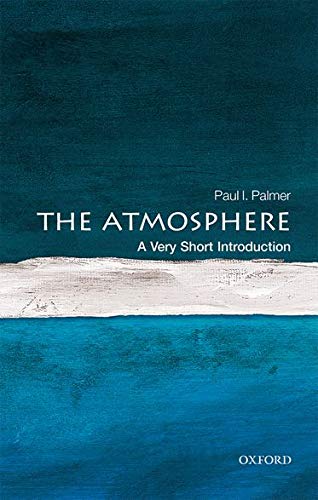 Beispielbild fr The Atmosphere: A Very Short Introduction (Very Short Introductions) zum Verkauf von Half Price Books Inc.