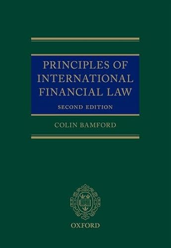 9780198722113: Principles of International Financial Law