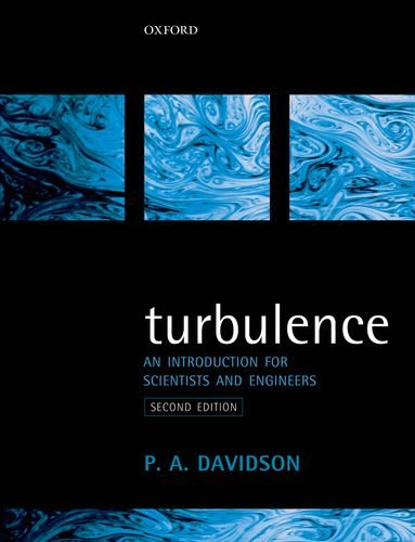 9780198722588: Turbulence: An Introduction for Scientists and Engineers