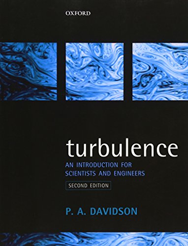 9780198722595: Turbulence: An Introduction for Scientists and Engineers