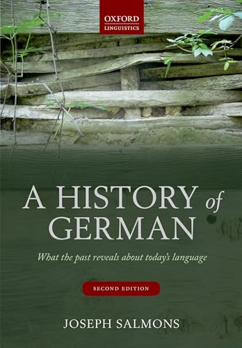 9780198723028: A History of German: What the Past Reveals about Today's Language
