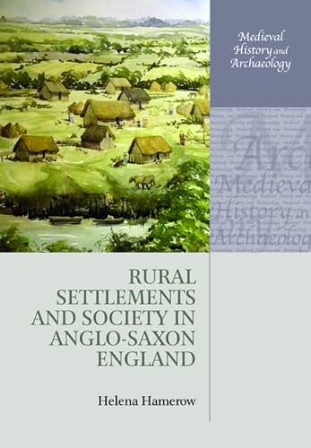 Beispielbild fr Rural Settlements and Society in Anglo-Saxon England zum Verkauf von ThriftBooks-Dallas