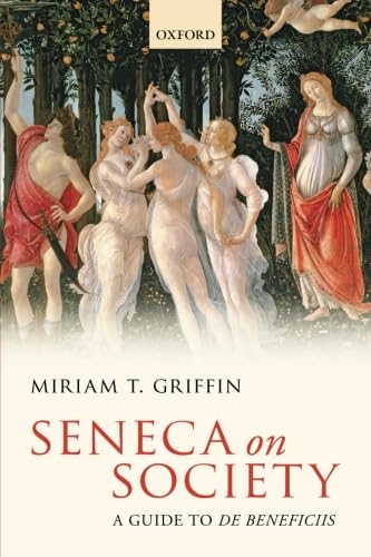 9780198723318: Seneca on Society: A Guide to De Beneficiis