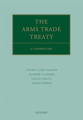 Imagen de archivo de THE ARMS TRADE TREATY: A COMMENTARY a la venta por Second Story Books, ABAA