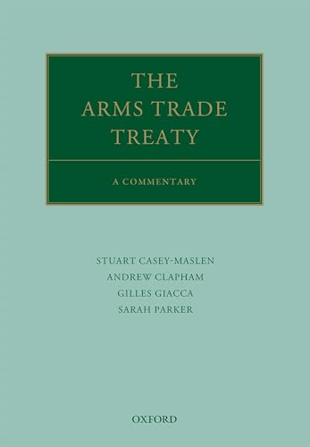 Stock image for THE ARMS TRADE TREATY: A COMMENTARY for sale by Second Story Books, ABAA