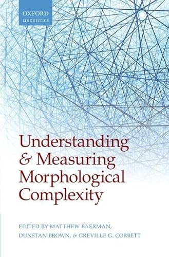 Imagen de archivo de Understanding and Measuring Morphological Complexity a la venta por Prior Books Ltd