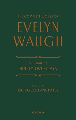 Beispielbild fr The Complete Works of Evelyn Waugh: Ninety-Two Days: Volume 22 Format: Hardcover zum Verkauf von INDOO