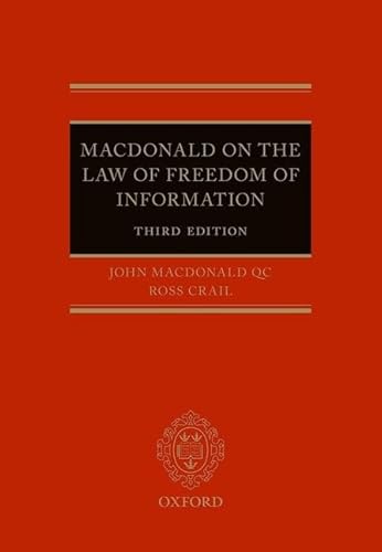 9780198724452: Macdonald on the Law of Freedom of Information