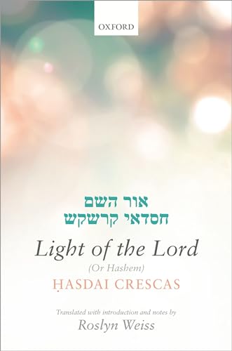 Imagen de archivo de Crescas: Light of the Lord or Hashem: Translated With Introduction and Notes a la venta por Revaluation Books