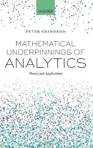 Imagen de archivo de Mathematical Underpinnings of Analytics: Theory and Applications a la venta por AwesomeBooks