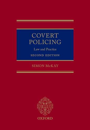 9780198725756: Covert Policing: Law and Practice