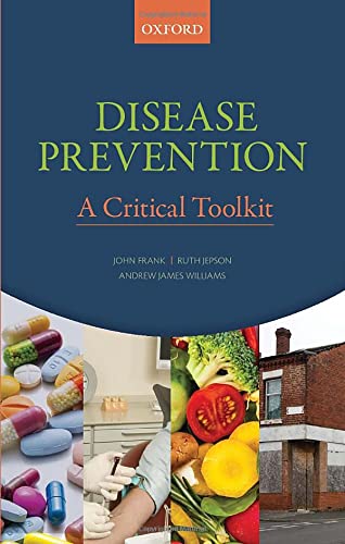9780198725862: Disease Prevention: A Critical Toolkit