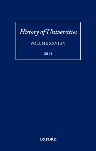 Imagen de archivo de History of Universities: Volume XXVIII/1: 28 (History of Universities Series) a la venta por Cambridge Rare Books