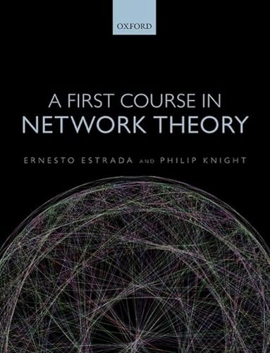 9780198726456: A First Course in Network Theory