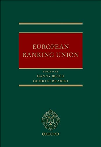 Imagen de archivo de European Banking Union (Oxford EU Financial Regulation) a la venta por Cambridge Rare Books