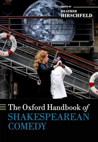 Imagen de archivo de The Oxford Handbook of Shakespearean Comedy (Oxford Handbooks) a la venta por GF Books, Inc.