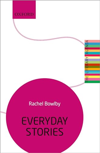 9780198727699: Everyday Stories: The Literary Agenda