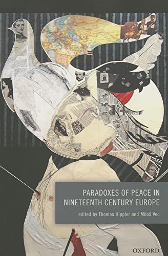Stock image for Paradoxes of Peace in Nineteenth Century Europe for sale by Ystwyth Books