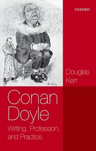 Stock image for Conan Doyle: Writing, Profession, and Practice for sale by GF Books, Inc.