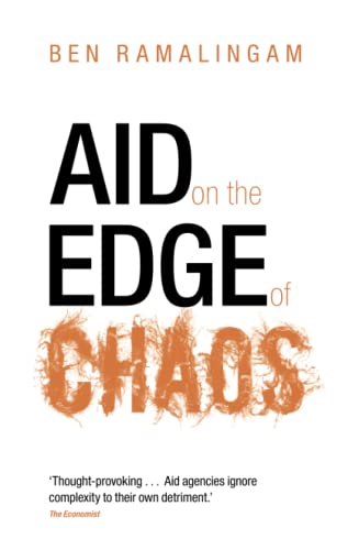 Imagen de archivo de Aid on the Edge of Chaos : Rethinking International Cooperation in a Complex World a la venta por Better World Books