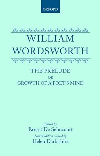 9780198728337: William Wordsworth: The Prelude or Growth of a Poet's Mind