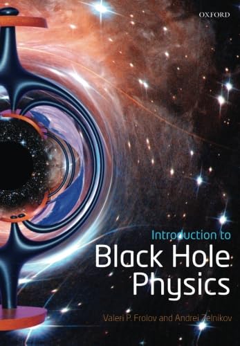 9780198729112: Introduction to Black Hole Physics