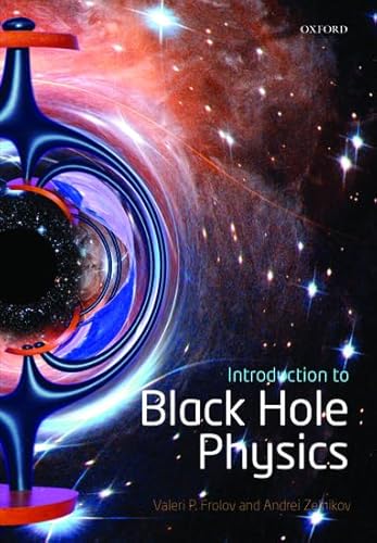 9780198729112: Introduction to Black Hole Physics