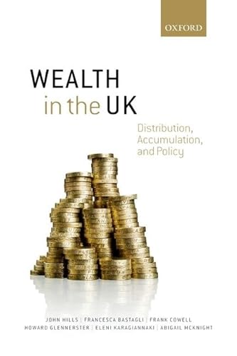 9780198729402: Wealth in the Uk: Distribution, Accumulation, and Policy